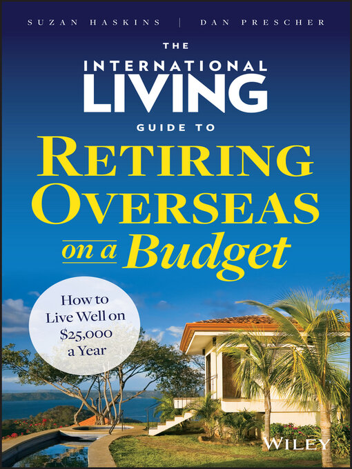 Title details for The International Living Guide to Retiring Overseas on a Budget by Suzan Haskins - Wait list